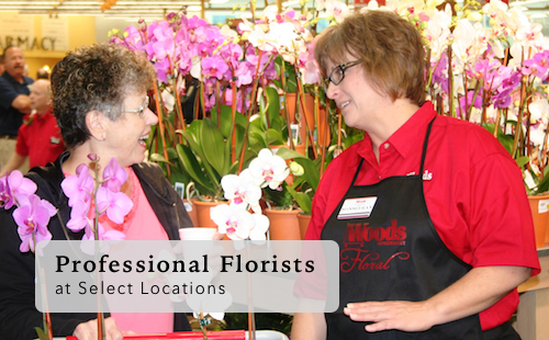 Woods Local Professional Florists at Select Locations