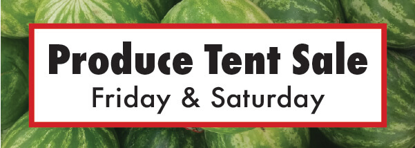 Produce Tent Sale Friday and Saturday