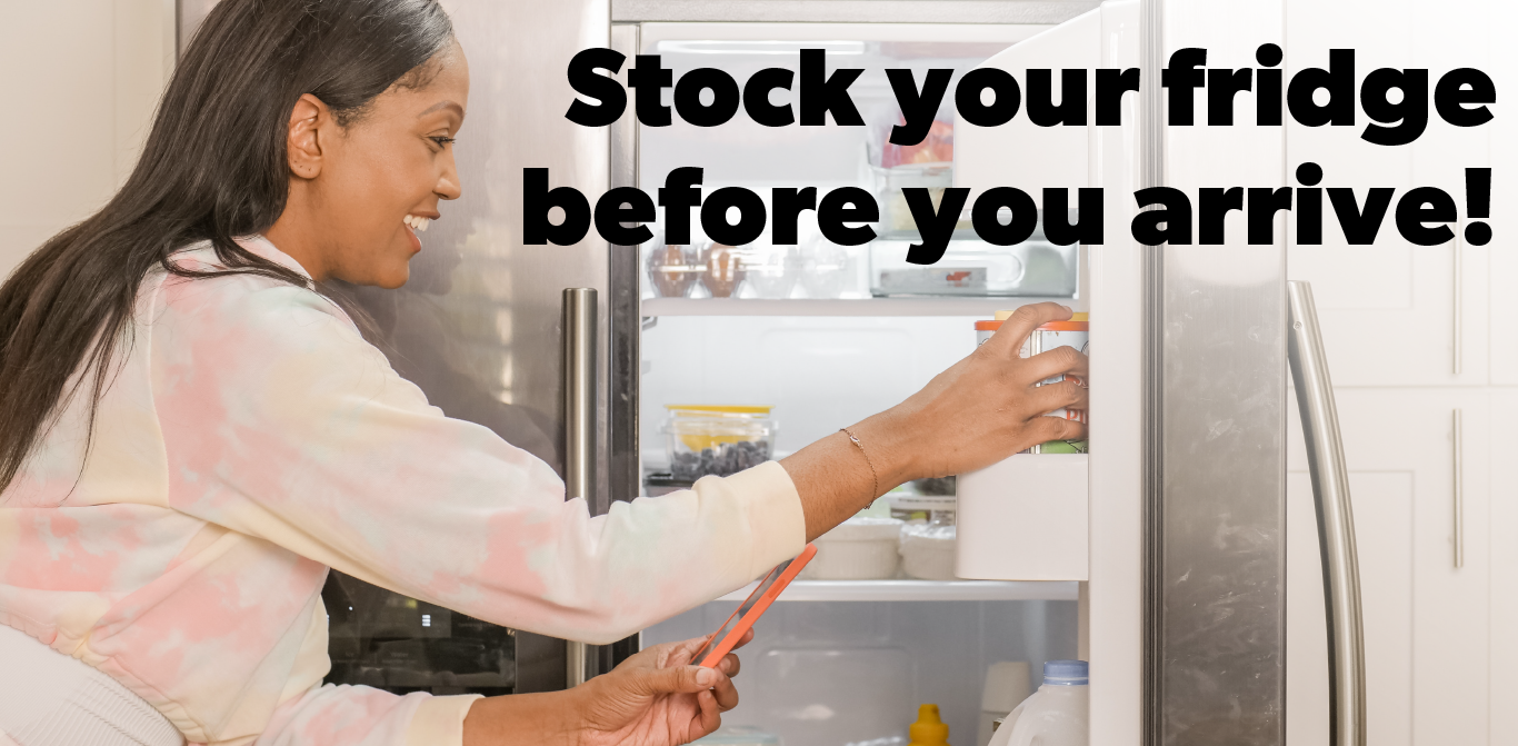 Stock your fridge before you arrive